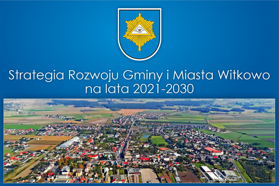 „Strategia rozwoju Gminy i Miasta Witkowo na lata 2021-2030” – zaproszenie na spotkanie